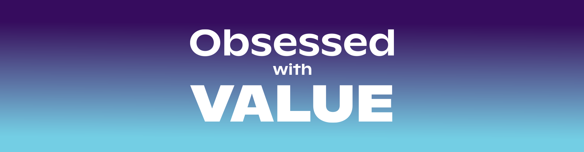 obsessed with value