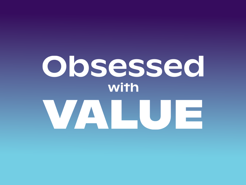 obsessed with value