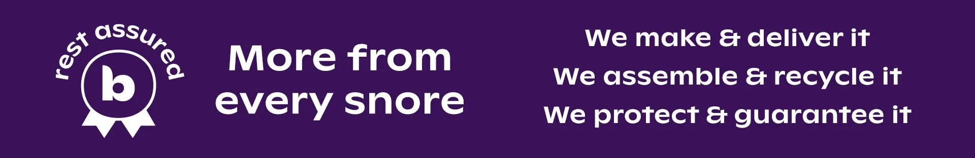 More From Every snore | Bensons for Beds