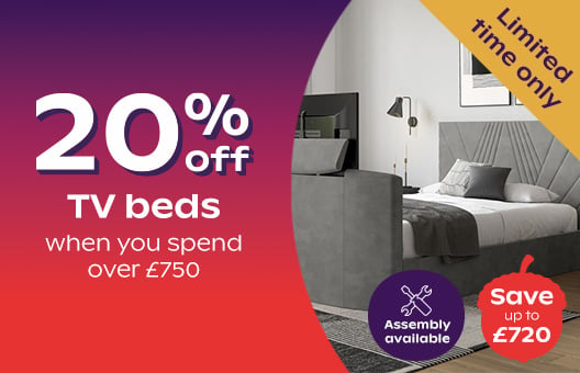20% Off TV Beds When You Spend Over £750 - Save Up To £720