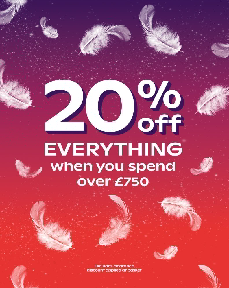 20% off everything when you spend over £750