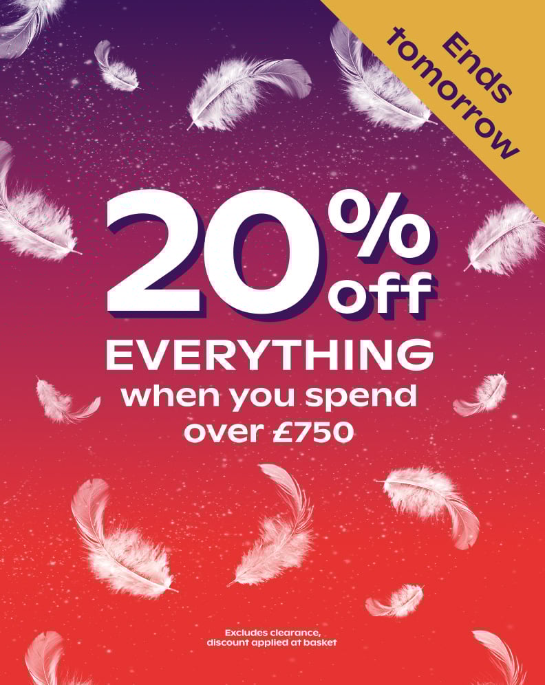 20% off everything when you spend over £750