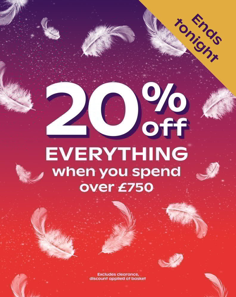 20% off everything when you spend over £750