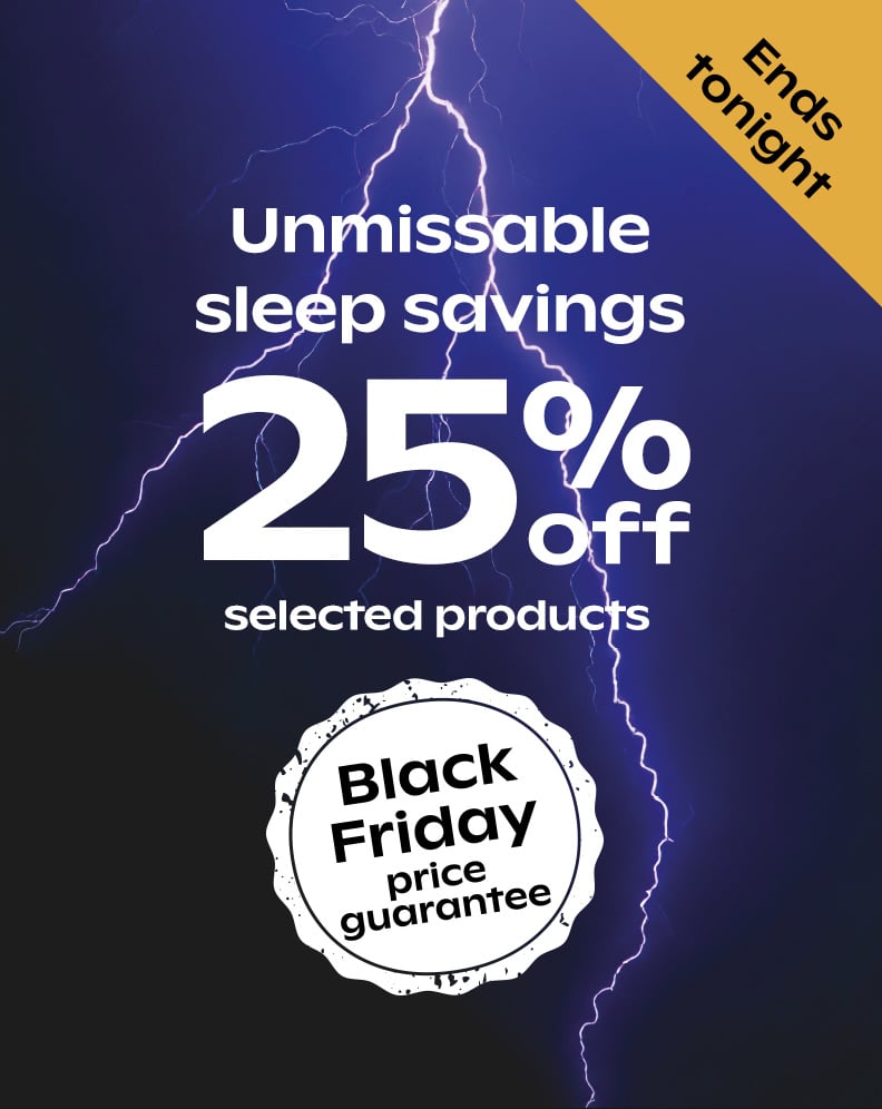 Unmissable Sleep Savings - 25% Off Selected Products