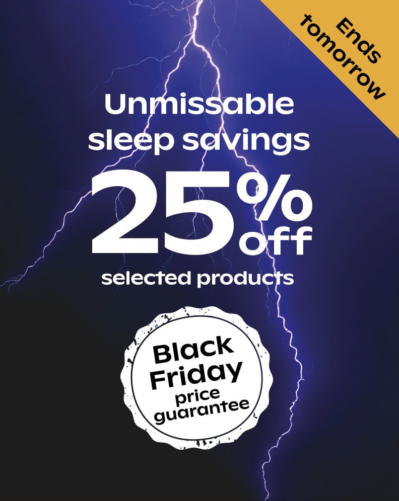 Unmissable Sleep Savings - 25% Off Selected Products