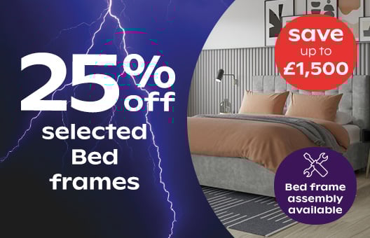 Save up to 25% on selected bed frames		 			