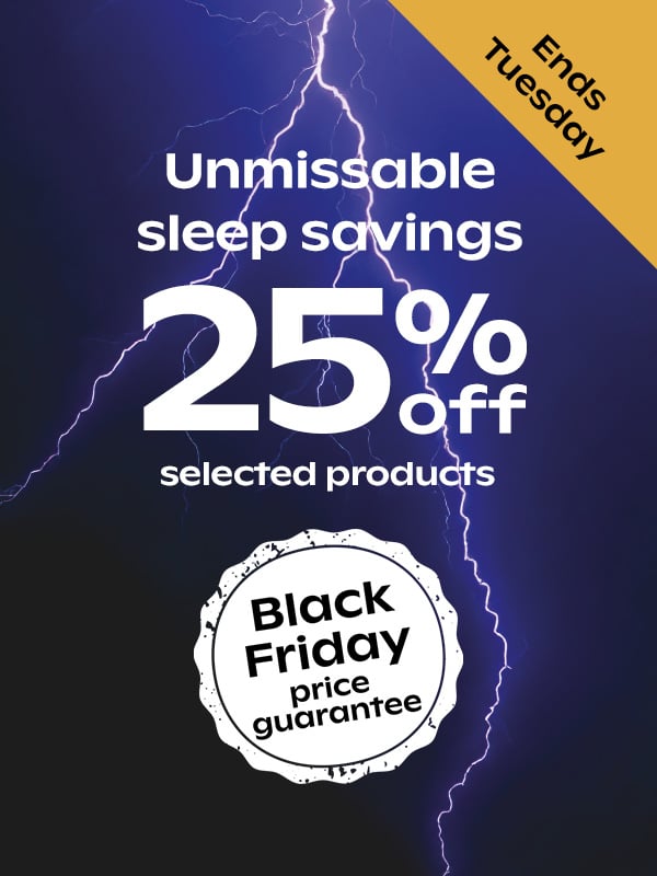 Unmissable Sleep Savings - 25% Off Selected Products 