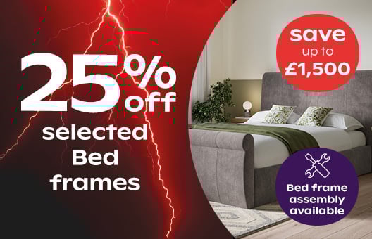 Save up to 25% on selected bed frames		 			