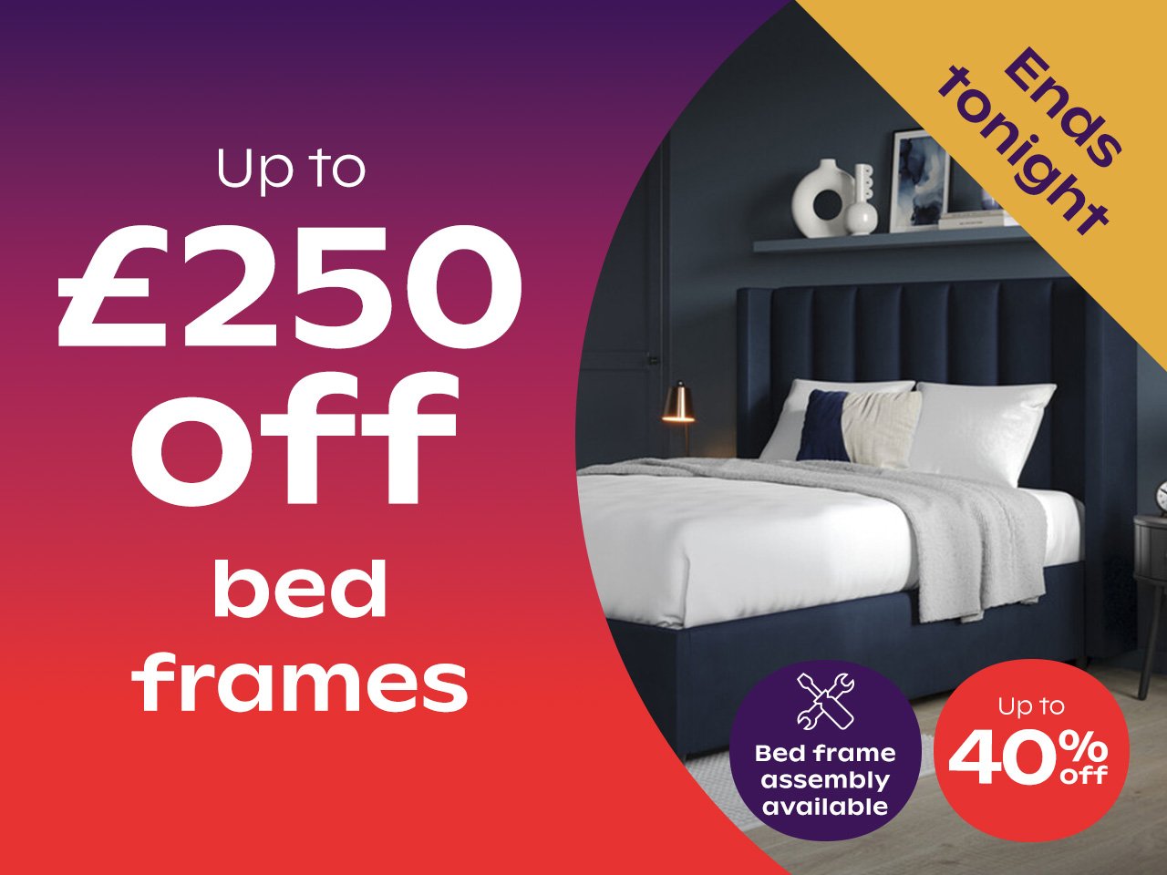 Up To £250 Off Bed Frames