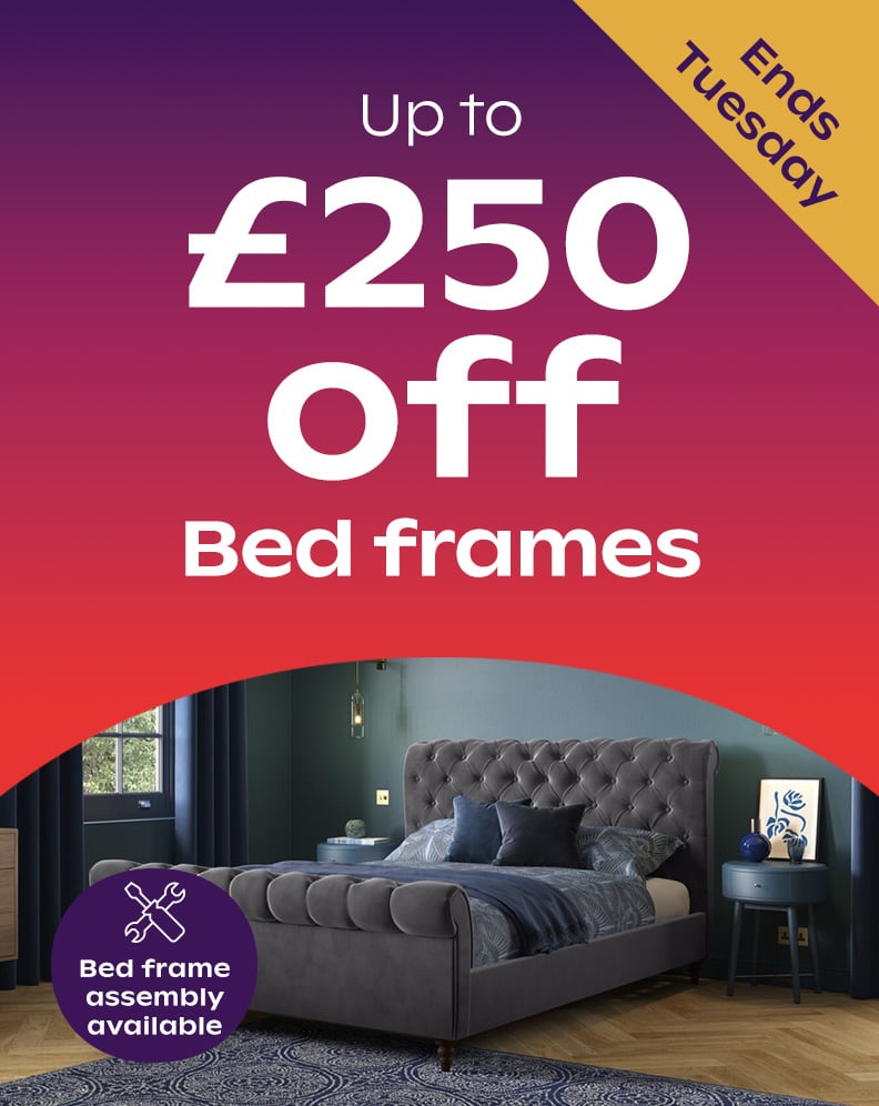 Up To £250 Off Bed Frames - Bed Frame Assembly Available - Ends Tuesday