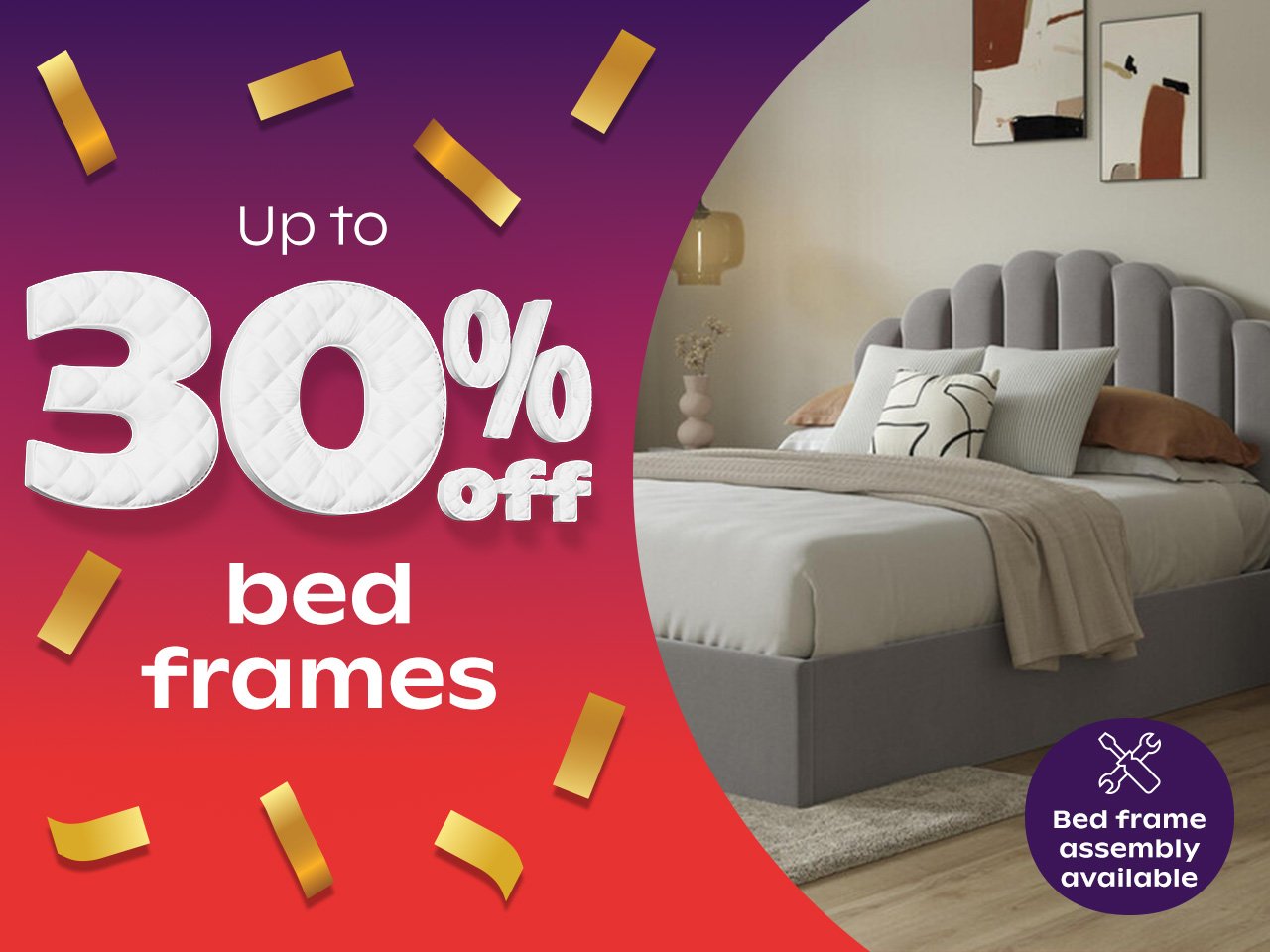 Up To 30% Off Bed Frames				 				