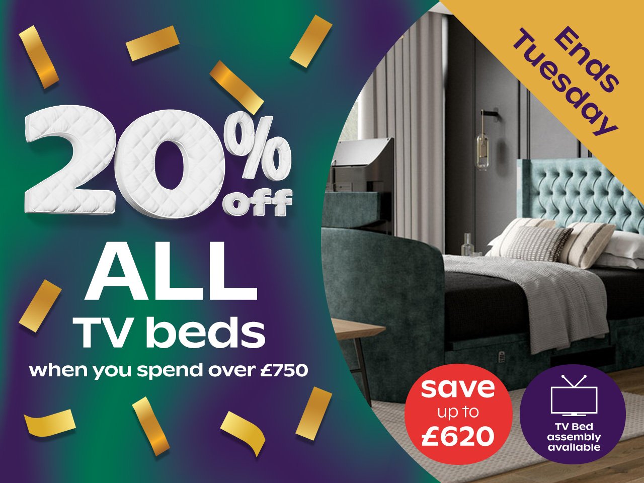 20% Off TV  Beds				 							 				