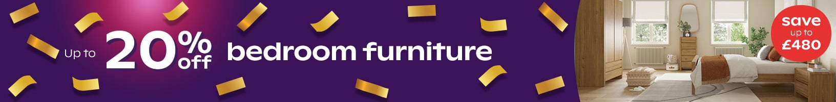 Up To 20% Off Bedroom Furniture