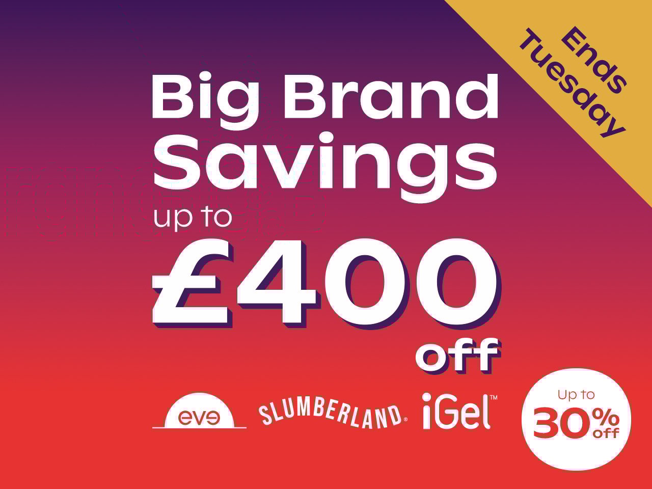 Big Brand Savings - Up To £440 Off Mattresses - Save Up To 30% Off