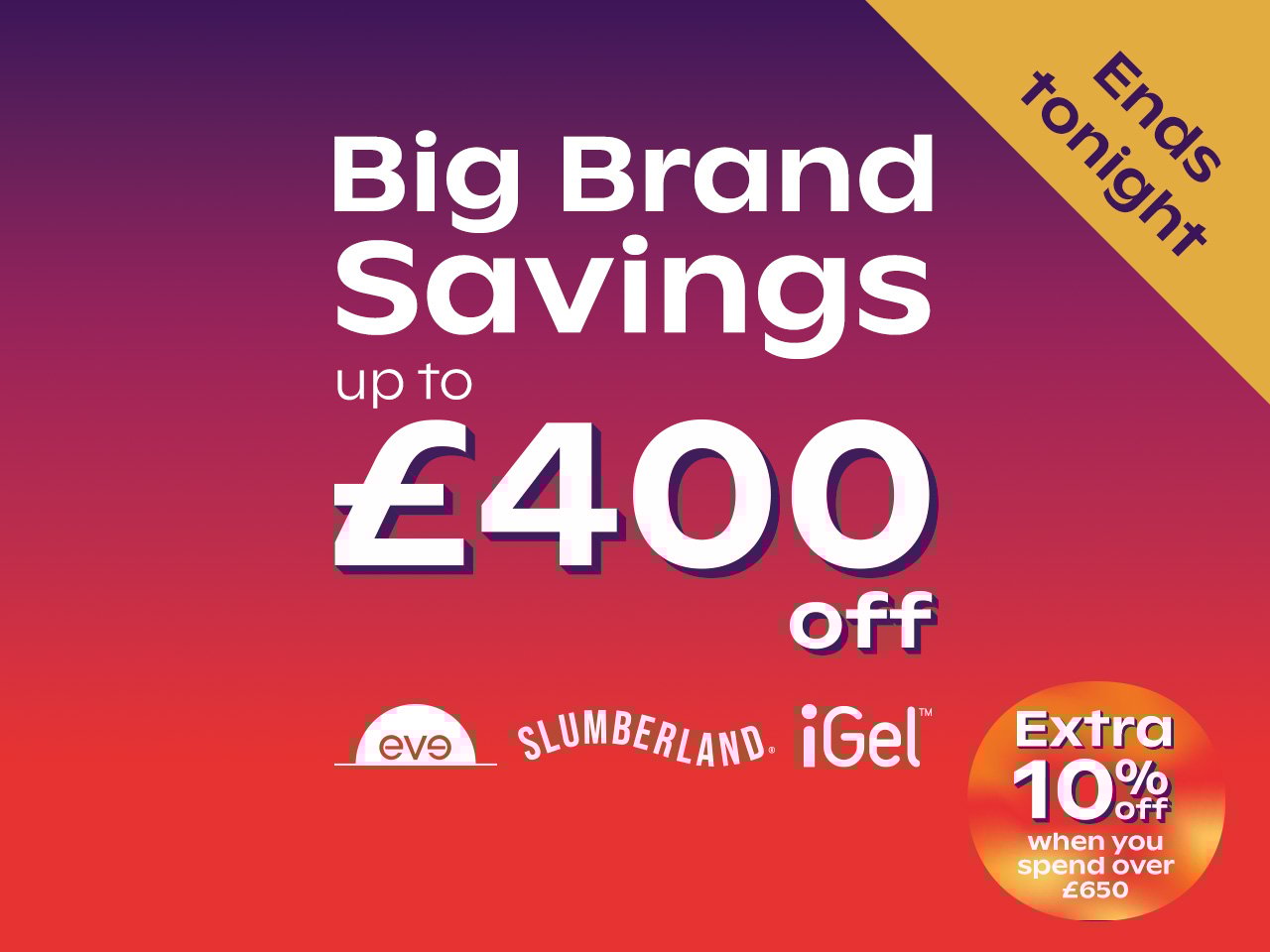Big Brand Savings - Up To £440 Off Mattresses - Save Up To 30% Off