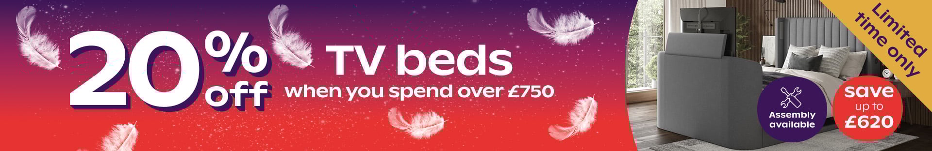 20% Off ALL TV Beds When You Spend Over £750