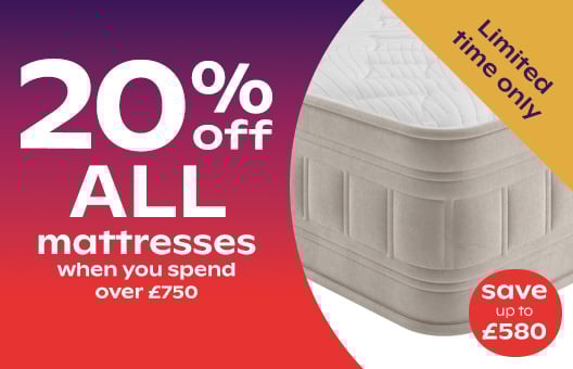20% Off ALL Mattresses When You Spend Over £750 - Save Up To £580 - Limited Time Only