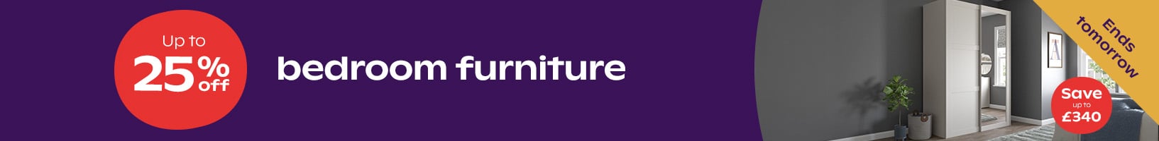 Up To 25% Off Bedroom Furniture