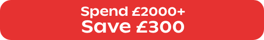 Spend £2000+ Save £300