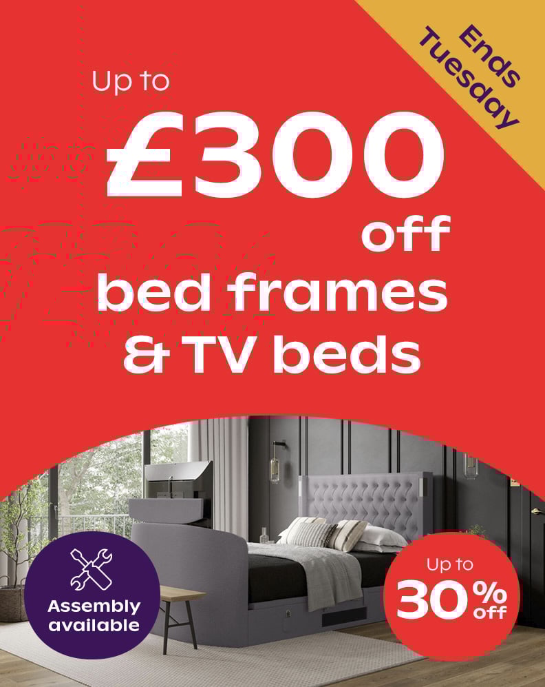 Up To £300 Off Bed Frames & TV Beds