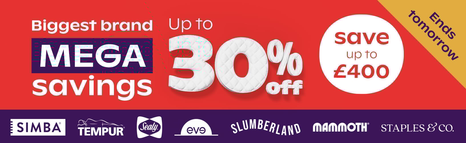 Big brand mega savings Save up to 30% off - Save Up To £400