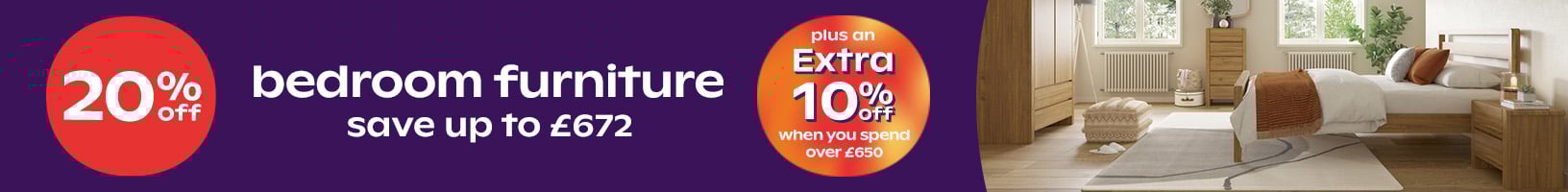 Up To 20% Off Bedroom Furniture + 10% Off When You Spend Over £650
