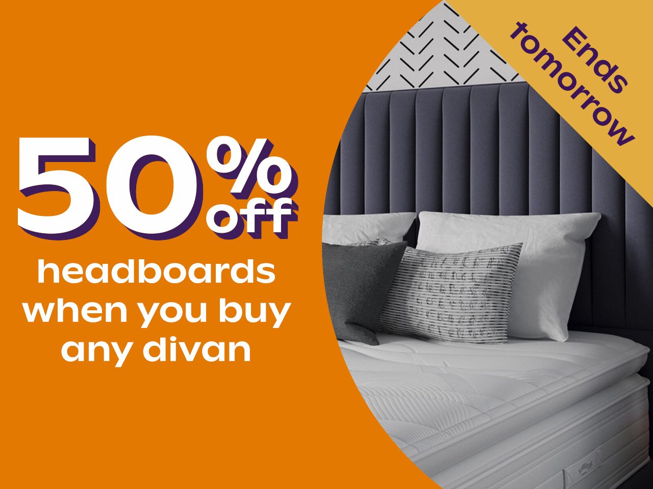 50% Off Headboards When Bought With A Divan Bed