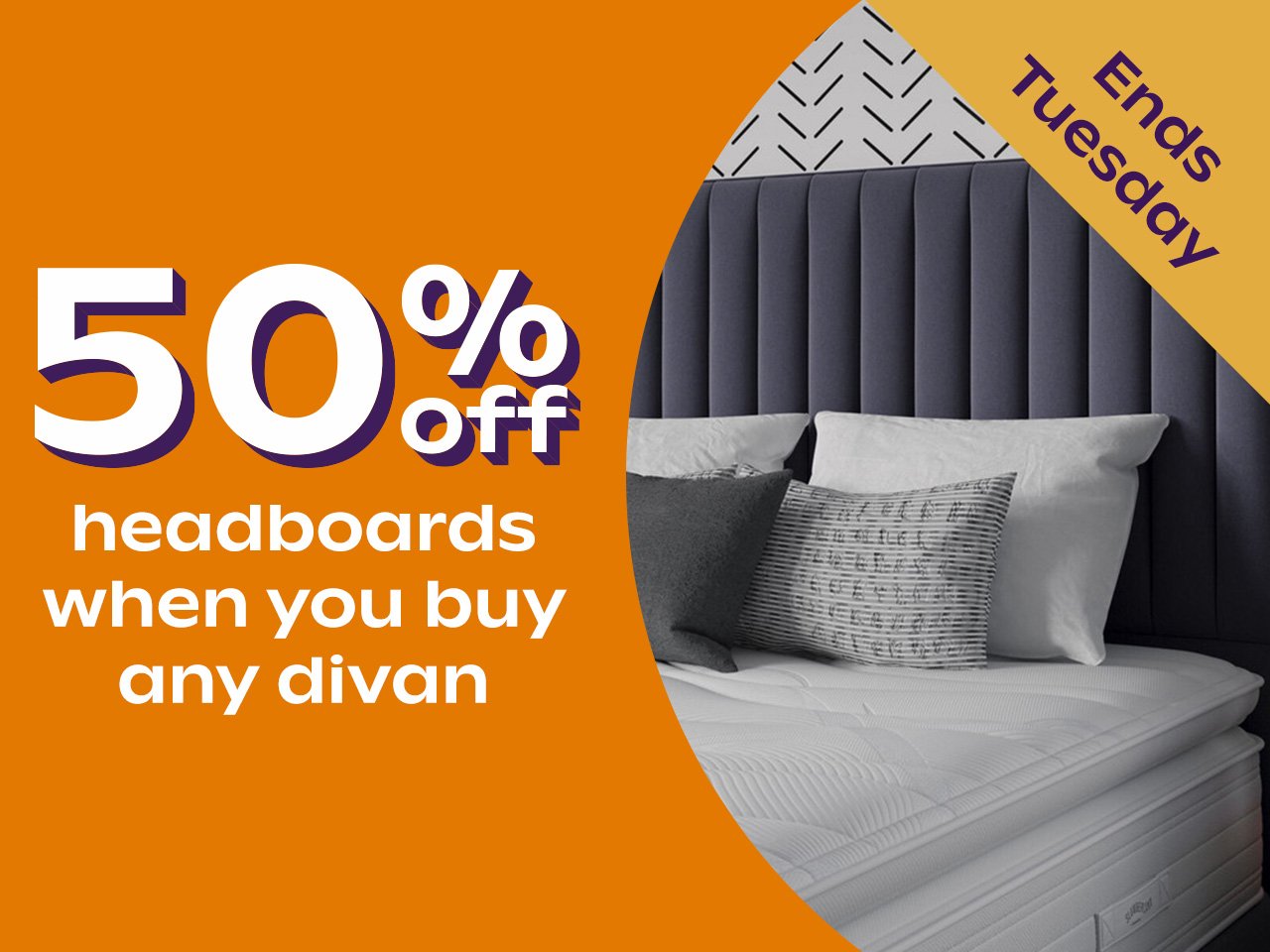 50% Off Headboards When Bought With A Divan Bed