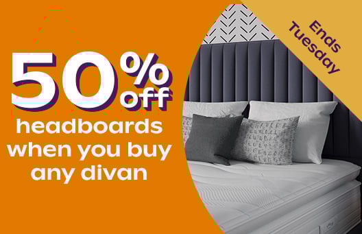 50% Off Headboards When Bought With A Divan Bed