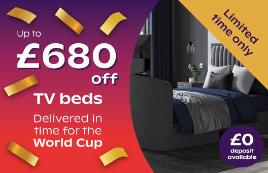 Up To £680 Off TV Beds - £0 Deposit Available