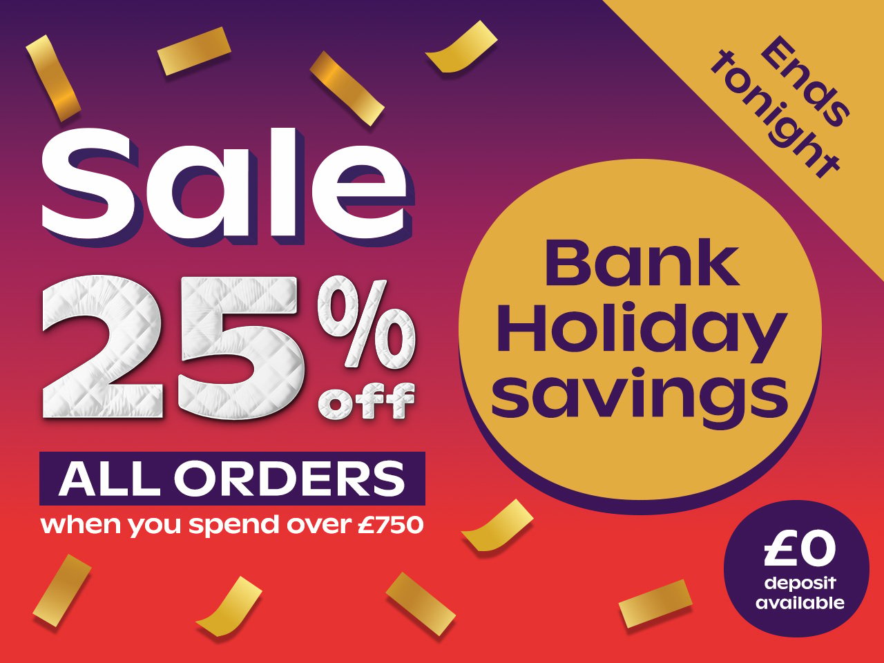 Up To 25% Off When You Spend Over £750
