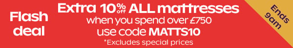 Flash Sale - Extra 10% off mattresses when you spend £750