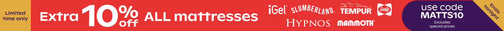 Extra 10% off mattresses
