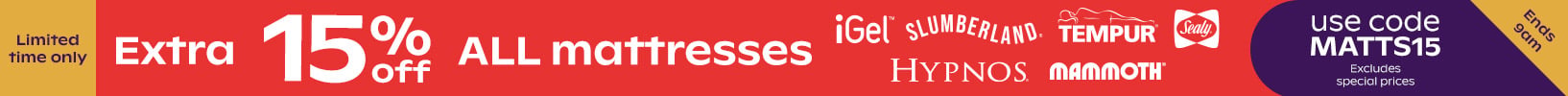 Extra 15% off mattresses