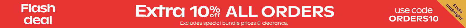 FLASH DEAL - Extra 10% Off All Orders - Use Code ORDERS10
