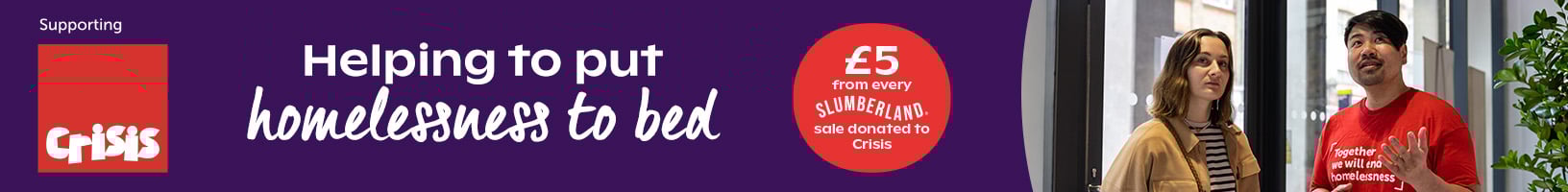 Supporting Crisis - Helping to put homelessness to bed - £5 from every Slumberland Sale donated to Crisis