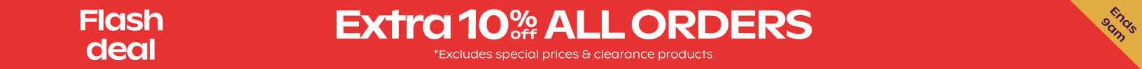 Flash Sale - Extra 10% Off All Orders