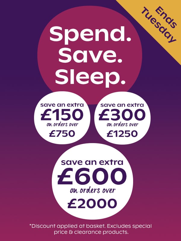 Spend. Save. Sleep. - Up To £600 Off When You Spend Over £2000