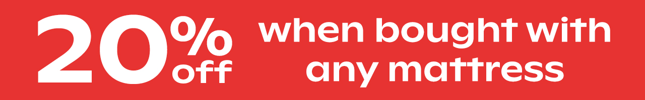 20% off when bought with any mattress