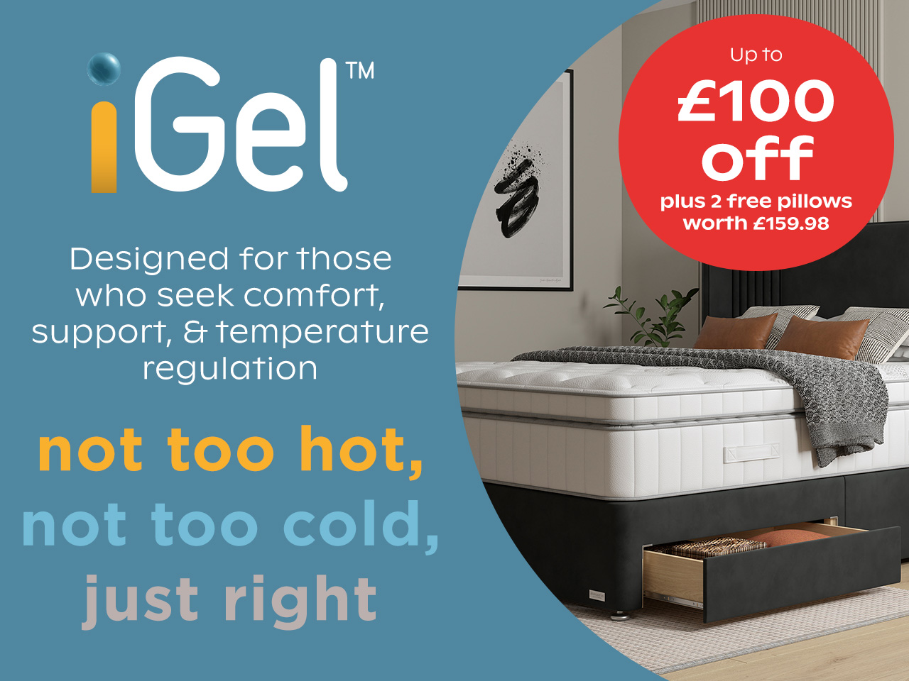 £100 off iGel and 2 free pillows worth £159.98