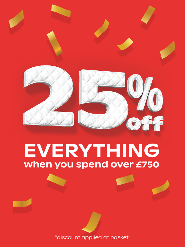 25% off everything when you spend over £750