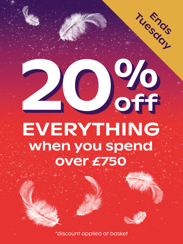20% off everything when you spend over £750